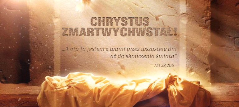 Chrystus Zmartwychwstał! Alleluja!